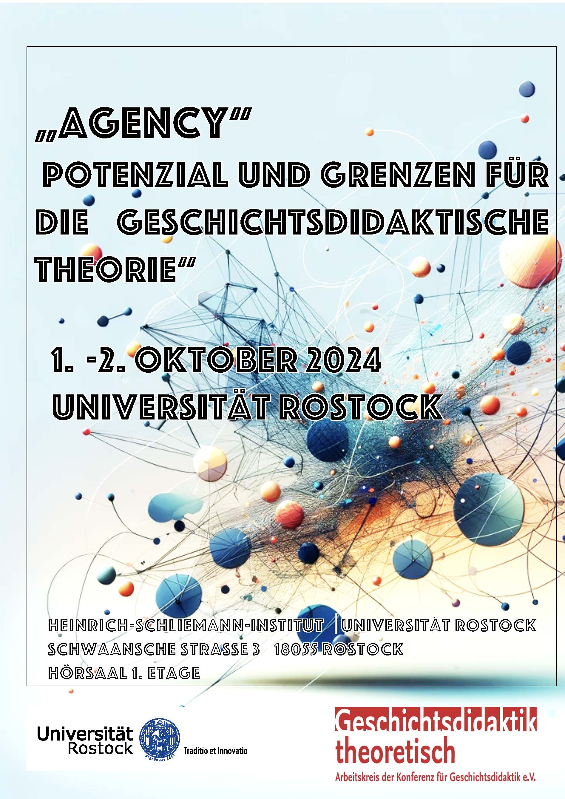 Plakat für die Tagung des Arbeitskreises "Geschichtsdidaktik theoretisch" zum Thema Agency in Rostock